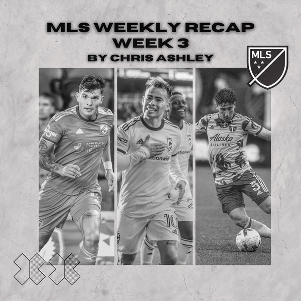 MLS Weekly Recap: Week 3