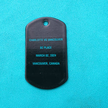 Load image into Gallery viewer, 3/2 Charlotte vs. Vancouver Dog Tag