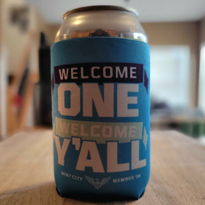 2024 Koozie - Welcome One, Welcome Y'all